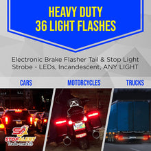 STOP-ALERT Brake Wave 36 - HEAVY DUTY 36 Light Selectable Flashes 10 AMPS Electronic Brake Flasher Tail & Stop Light Strobe - LED and Incandescent Lights for Cars, Trucks, Motorcycles 12-24V